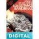 Las últimas banderas Ángel María de Lera