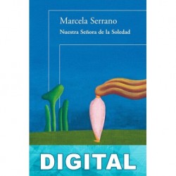 Nuestra Señora de la Soledad Marcela Serrano