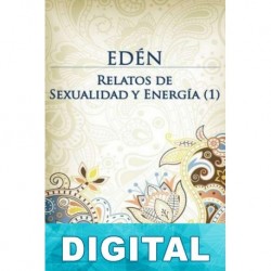 Edén: Relatos de sexualidad y energia 1 Marcela Thesz