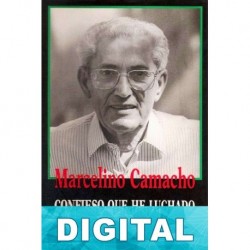 Confieso que he luchado Marcelino Camacho