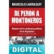 De Peron a Montoneros 1945-1973 Marcelo Larraquy