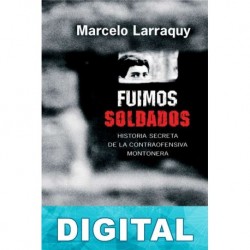 Fuimos soldados Marcelo Larraquy