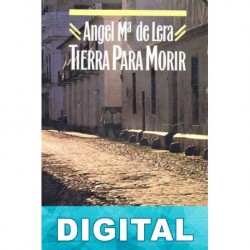 Tierra para morir Ángel María de Lera