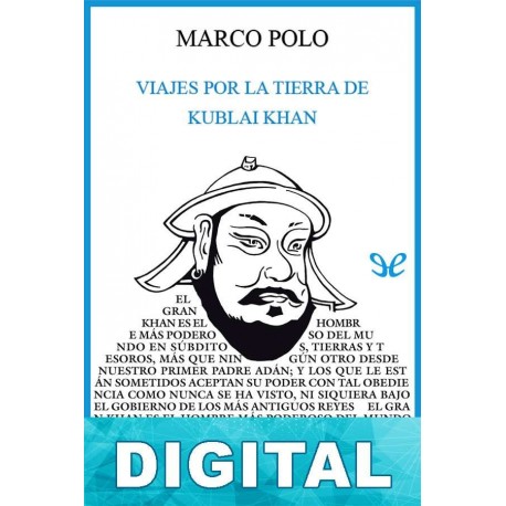 Viajes por la tierra de Kublai Khan Marco Polo