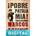 ¡Pobre patria mía! Marcos Aguinis