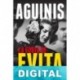 La furia de Evita Marcos Aguinis
