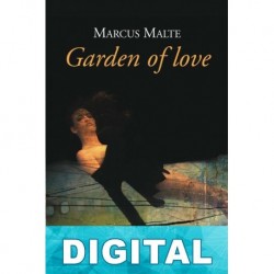 Garden of love Marcus Malte