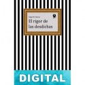 El rigor de las desdichas Ángel R. Chaves