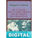 El culto de la brujería en Europa occidental Margaret A. Murray
