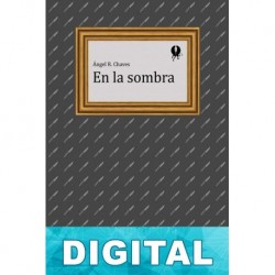En la sombra Ángel R. Chaves