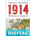 1914. De la paz a la guerra Margaret MacMillan