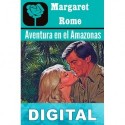 Aventura en el Amazonas Margaret Rome