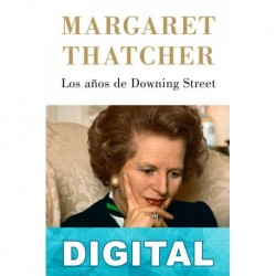 Los años de Downing Street Margaret Thatcher
