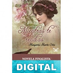 Mientras te rendías Margarita Martín Ortiz