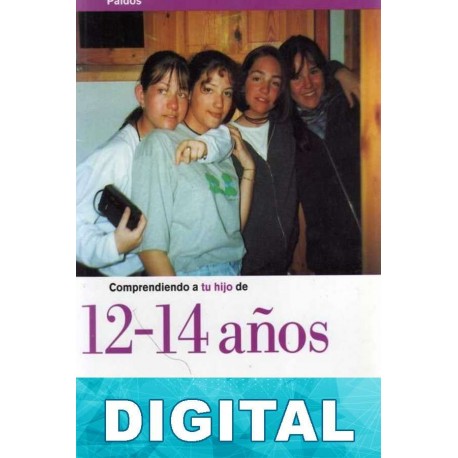 Comprendiendo a tu hijo de 12-14 años Margot Waddell