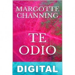 Te odio Margotte Channing