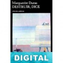 Destruir, dice Marguerite Duras
