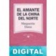 El amante de la China del Norte Marguerite Duras