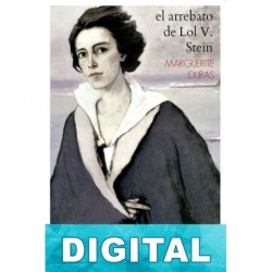 El arrebato de Lol V. Stein Marguerite Duras