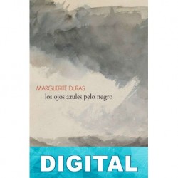 Los ojos azules pelo negro Marguerite Duras