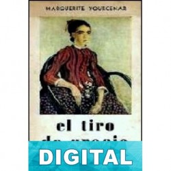 El tiro de gracia Marguerite Yourcenar
