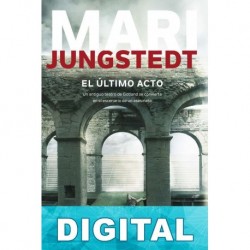 El último acto Mari Jungstedt