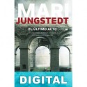 El último acto Mari Jungstedt
