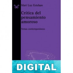 Crítica del pensamiento amoroso Mari Luz Esteban