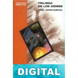 Trilogía de los dioses Ángel Torres Quesada
