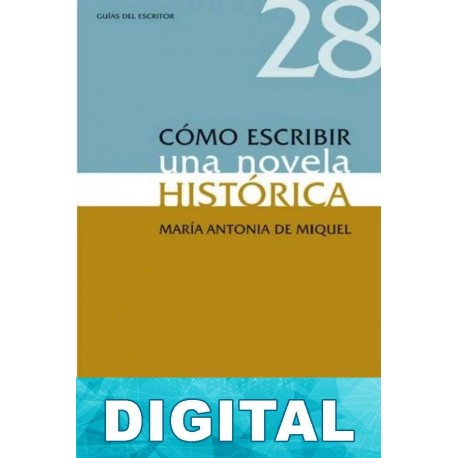 Cómo escribir una novela histórica María Antonia De Miquel