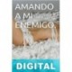 Amando a mi enemigo Maria Dueñas G.