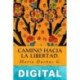 Camino hacia la libertad Maria Dueñas G.