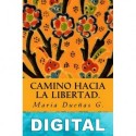 Camino hacia la libertad Maria Dueñas G.