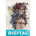 El amor del vikingo Maria Dueñas G.
