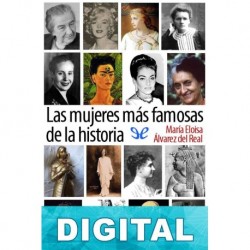 Las mujeres más famosas de la Historia María Eloisa Álvarez Del Real