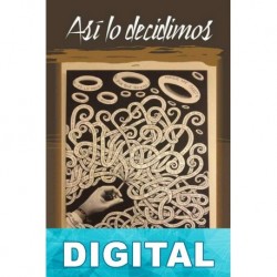 Asi lo decidimos María Eugenia Gómez Figueroa