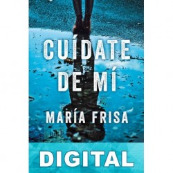 Cuídate de mí María Frisa