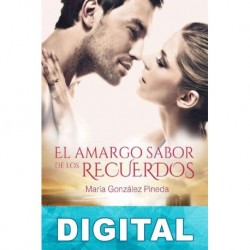 El amargo sabor de los recuerdos María González Pineda