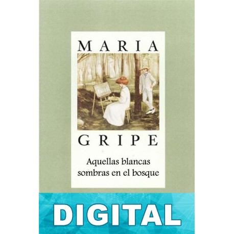 Aquellas blancas sombras en el bosque Maria Gripe