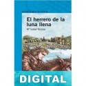 El herrero de la luna llena Maria Isabel Molina