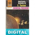Destino Deneb IV Ángel Torres Quesada «A. Thorkent»