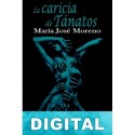 La caricia de Tánatos María José Moreno