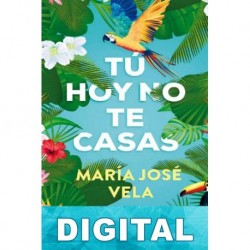 Tú hoy no te casas María José Vela