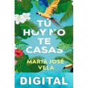 Tú hoy no te casas María José Vela