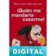 ¡Quién me mandaría casarme! María José Zoilo Guzmán