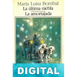 La última niebla / La amortajada María Luisa Bombal