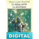 La última niebla / La amortajada María Luisa Bombal