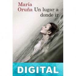 Un lugar a donde ir María Oruña