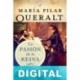 La pasión de la reina María Pilar Queralt del Hierro