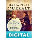 La pasión de la reina María Pilar Queralt del Hierro